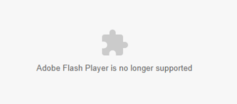 Adobe Flash Player is no Longer Supported